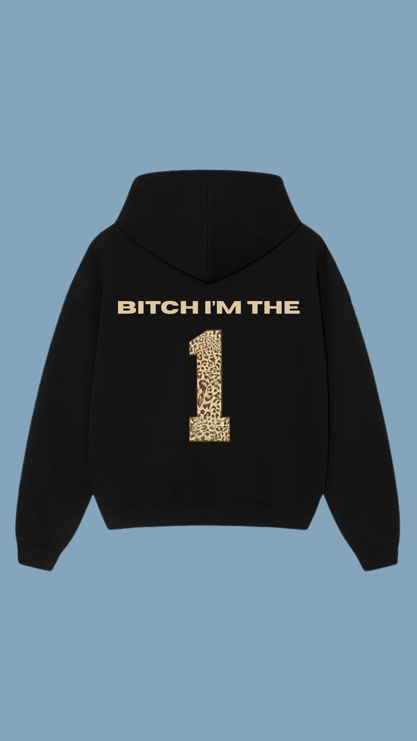 B*TCH IM THE 1 hoodie - Black