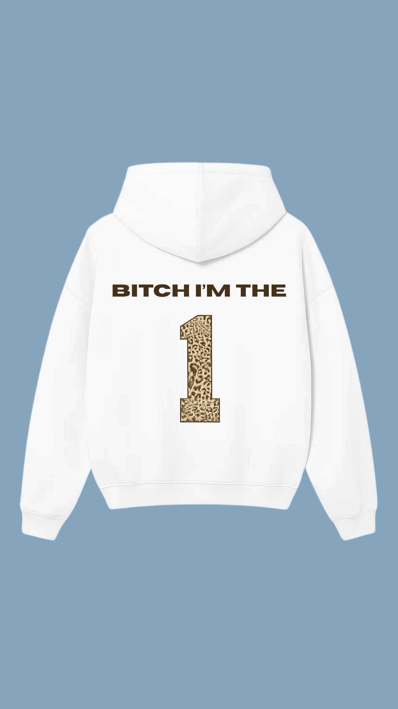 B*TCH IM THE 1 hoodie - White